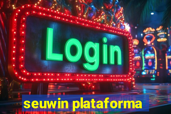 seuwin plataforma